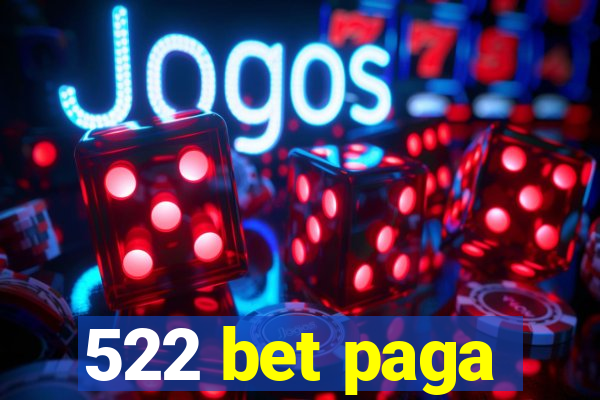 522 bet paga